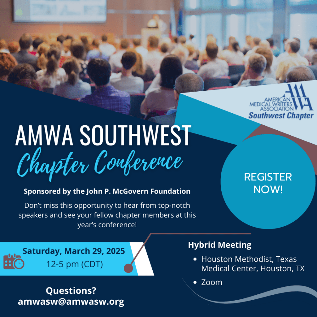 AMWA Southwest Chapter Conference 2025 – Join medical writers and editors for expert discussions on storytelling, AI in medical writing, and technology-driven content creation. Hybrid event on March 29, 2025, in Houston, TX, and online.